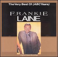 The Very Best of Frankie Laine (ABC Years) - Frankie Lane