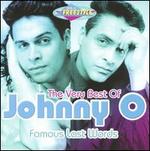 The Very Best Of Johnny O.: Famous Last Words