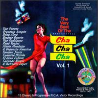 The Very Best of the Cha Cha Cha, Vol. 1 - Various Artists