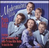 The Very Best of the Modernaires with Paula Kelly - The Modernaires with Paula Kelly