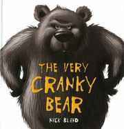 The Very Cranky Bear - Bland, Nick