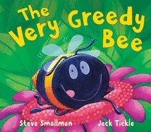 The Very Greedy Bee