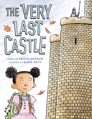 The Very Last Castle: A Picture Book - Jonker, Travis