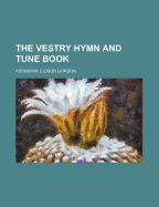 The Vestry Hymn and Tune Book