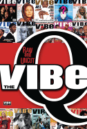 The Vibe Q: Raw and Uncut