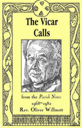 The Vicar Calls: From the Parish Notes 1968-1982 - Willmott, Oliver