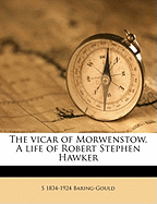 The Vicar of Morwenstow: A Life of Robert Stephen Hawker