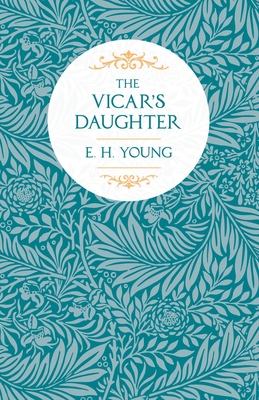 The Vicar's Daughter - Young, E H