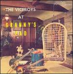 The Viceroys at Granny's Pad