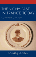 The Vichy Past in France Today: Corruptions of Memory