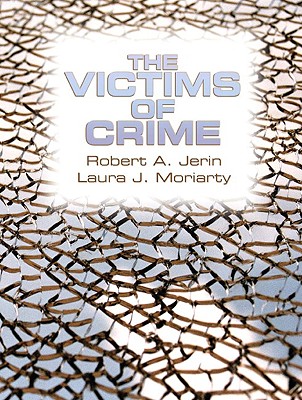 The Victims of Crime - Jerin, Robert A, and Moriarty, Laura J