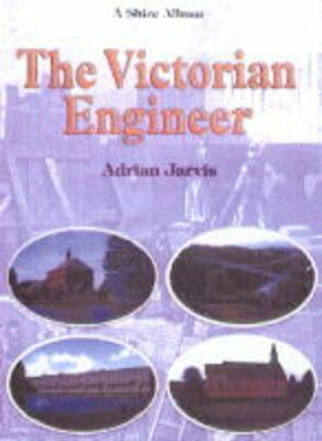 The Victorian Engineer - Jarvis, Adrian