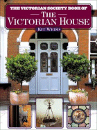 The Victorian Society Book of the Victorian House
