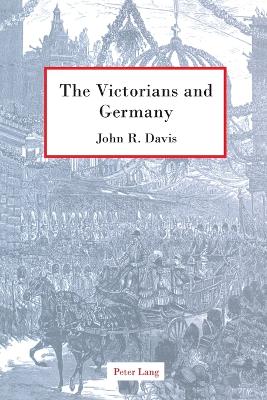 The Victorians and Germany - Davis, John R