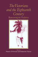 The Victorians and the Eighteenth Century: Reassessing the Tradition