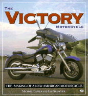 The Victory Motorcycle - Dapper, Michael, and Klancher, Lee