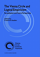 The Vienna Circle and Logical Empiricism: Re-Evaluation and Future Perspectives