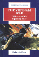 The Vietnam War: What Are We Fighting For?