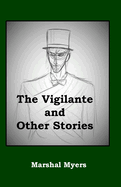 The Vigilante and Other Stories