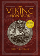The Viking Hondb?k: Eat, Dress, and Fight Like a Warrior