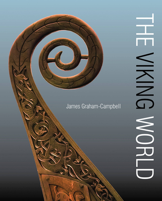 The Viking World - Graham-Campbell, James, and McGrail, Sean (Contributions by)