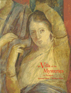 The Villa of the Mysteries in Pompeii: Ancient Ritual, Modern Muse