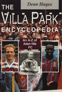 The Villa Park Encyclopedia: A-Z of Aston Villa