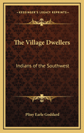 The Village Dwellers: Indians of the Southwest