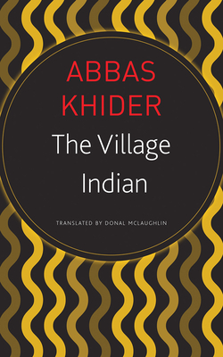 The Village Indian - Khider, Abbas, and McLaughlin, Donal (Translated by)