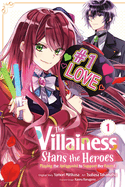 The Villainess Stans the Heroes: Playing the Antagonist to Support Her Faves!, Vol. 3