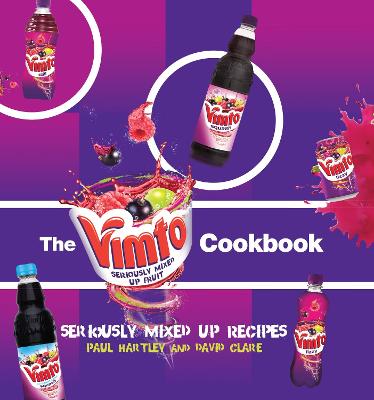 The Vimto Cookbook - Hartley, Paul, and Clare, David