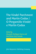 The Vindel Parchment and Martin Codax / O Pergamino Vindel E Martin Codax: The Golden Age of Medieval Galician Poetry / O Esplendor Da Poesia Galega Medieval