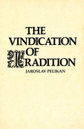 The Vindication of Tradition: The 1983 Jefferson Lecture in the Humanities