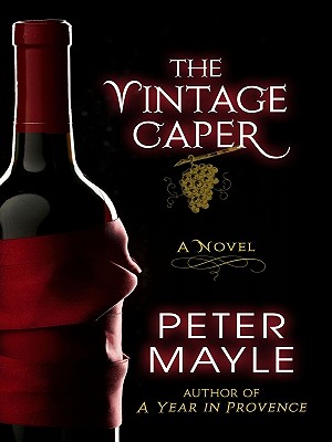 The Vintage Caper - Mayle, Peter