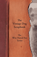 The Vintage Dog Scrapbook - The Wire Haired Fox Terrier
