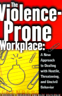 The Violence-Prone Workplace