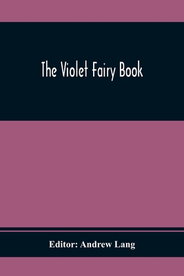 The Violet Fairy Book - Lang, Andrew (Editor)