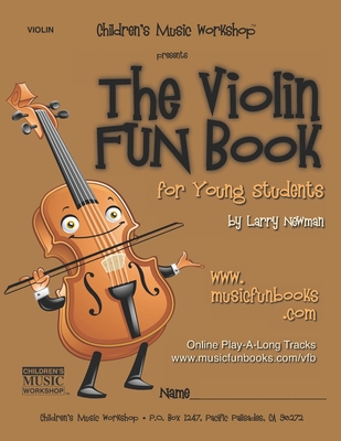 The Violin Fun Book: for Young Students - Newman, Larry E