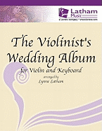 The Violinist's Wedding Album: For Violin and Keyboard