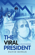 The Viral President: A Pantomime