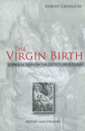 The Virgin Birth: A Biblical Study of the Deity of Jesus Christ