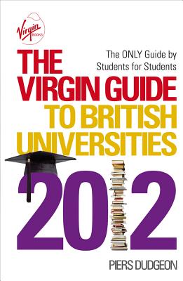 The Virgin Guide to British Universities 2012 - Dudgeon, Piers