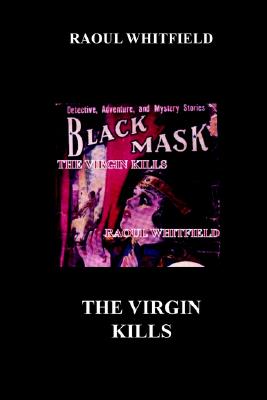 The Virgin Kills - Whitfield, Raoul