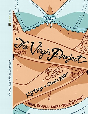 The Virgin Project: Real People Share Real Stories: A Comics Anthology - Boze, K D, and Kato, Stasia