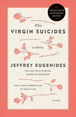 The Virgin Suicides (Twenty-Fifth Anniversary Edition) - Eugenides, Jeffrey