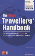 The Virgin Travellers' Handbook: The Definitive Guide for Students and Career Gap Travellers Planning a Gap Year