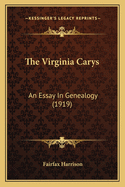 The Virginia Carys: An Essay in Genealogy (1919)