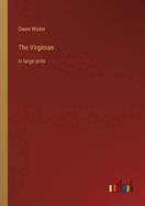 The Virginian: in large print