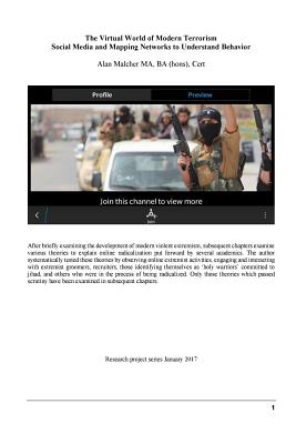 The Virtual World of Modern Terrorism: Social Media Mapping to Understand Behaviour - Malcher, Alan