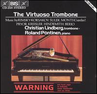 The Virtuoso Trombone - Christian Lindberg (trombone)